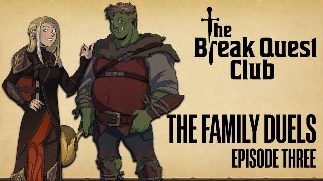 D&D The Break Quest Club: THE FAMILY DUELS (Part 3 of 3) - A Dungeons & Dragons Adventure