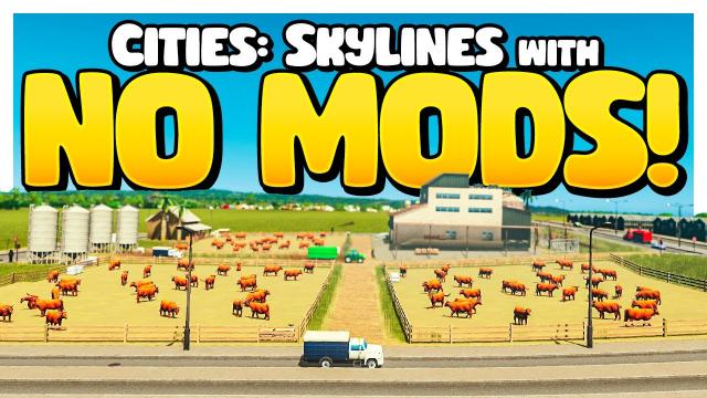 For One LAST Time... NO MODS! - Cities: Skylines