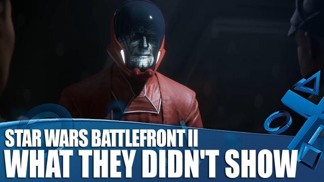 Star Wars Battlefront II - What They Didn't Show At The Conference