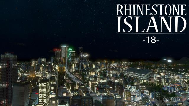 Cities Skylines - Rhinestone Island [PART 18] "The New Casino Strip"