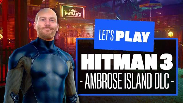 Let's Play Hitman 3 Ambrose Island DLC Gameplay - AGENT 32 IS BACK AND READY FOR CHAOS!