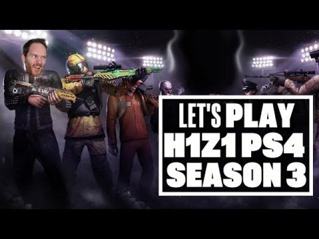 Let's Play H1Z1 PS4 Season 3 Gameplay - PUTTING THE HIGTON IN H1Z1!