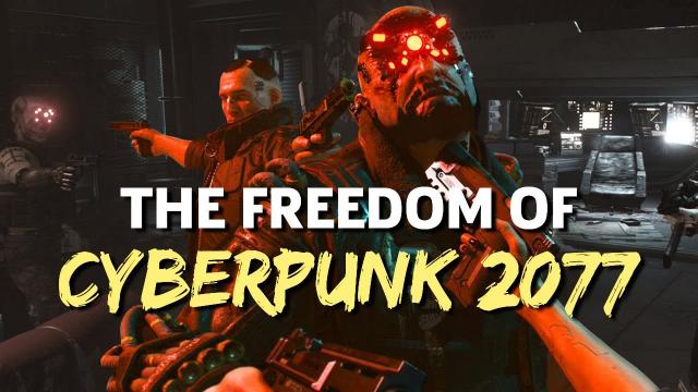 Cyberpunk 2077's World Is All About Freedom