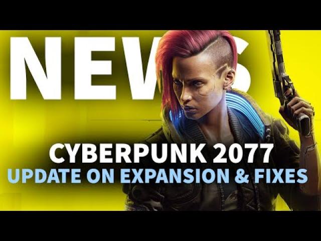Cyberpunk 2077 Expansion Reconfirmed, More Fixes On The Way | GameSpot News