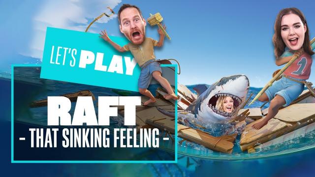 Let's Play Raft The Final Chapter - WE'VE GOT A SINKING FEELING... Raft PC Co-op Gameplay