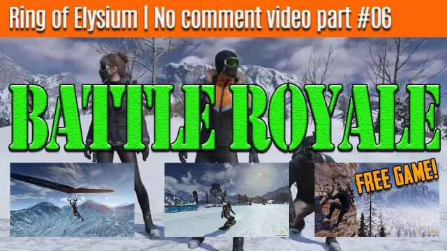 Ring Of Elysium | Europa | No comment video part #06