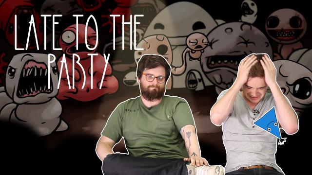 Let's Play The Binding of Isaac - Late to the Party