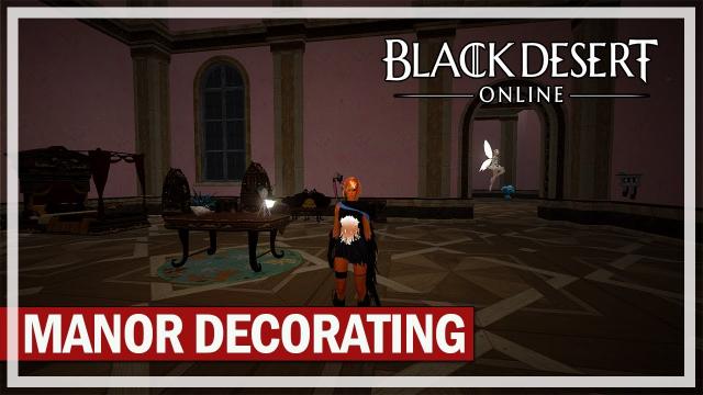 Black Desert Online - New Manor Decorating Episode 1