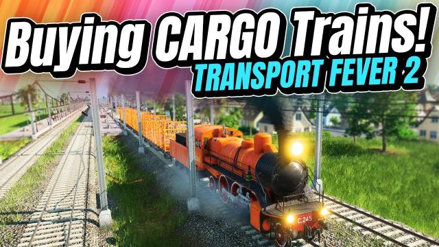 We're FINALLY Building a CARGO TRAIN Line! | Transport Fever 2 (Part 8)