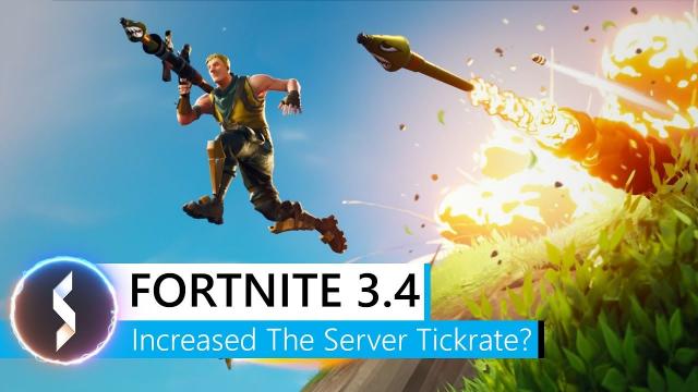 Fortnite 3.4 Increased The Server Tickrate?