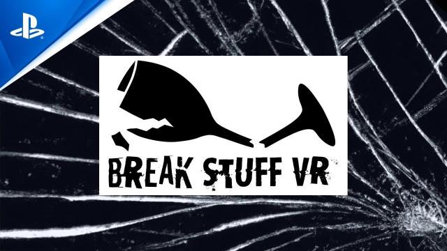 Break Stuff VR - Launch Trailer - PS VR2 Games