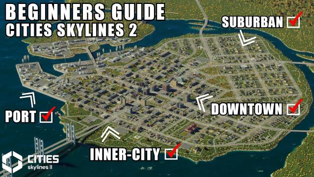 The Ultimate Beginners Guide to Starting a Realistic City in Cities Skylines 2