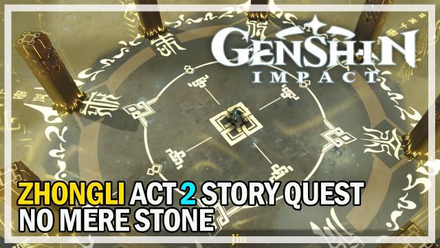 GENSHIN IMPACT - Zhongli Act 2 Story Quest - No Mere Stone