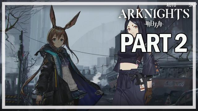 ARKNIGHTS - Let's Play Part 2 - World 0 - iOS Gameplay