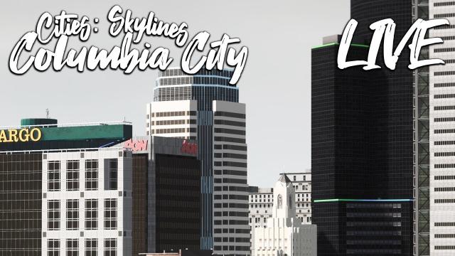 Cities: Skylines - Columbia City LIVE: Pre-Detailing the Suburbs w/donoteat & others
