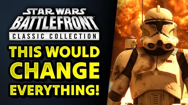 This one thing could SAVE the Star Wars Battlefront Classic Collection...