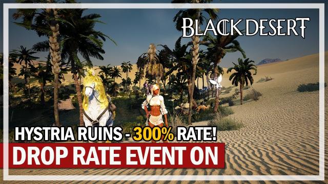 DROP RATE EVENT & Hystria Ruins Hour 307 AP Dark Knight | Black Desert