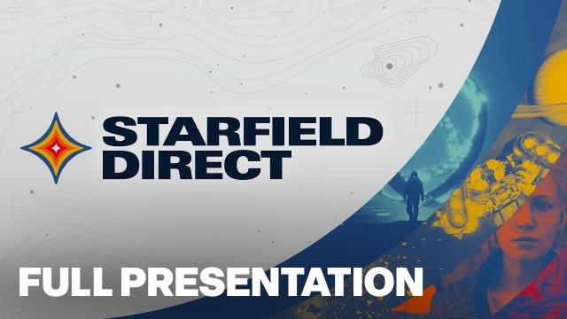 Starfield Direct Gameplay Deep Dive Full Presentation