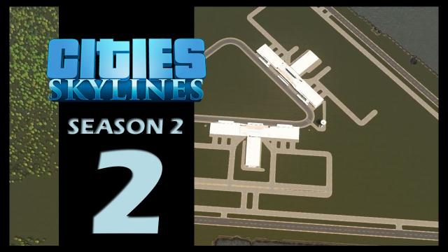 Cities: Skylines Season 2 | Episode 2 | Airport terminal