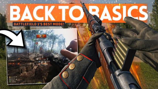 BACK TO BASICS! - Battlefield 1's BEST Game Mode Is Back