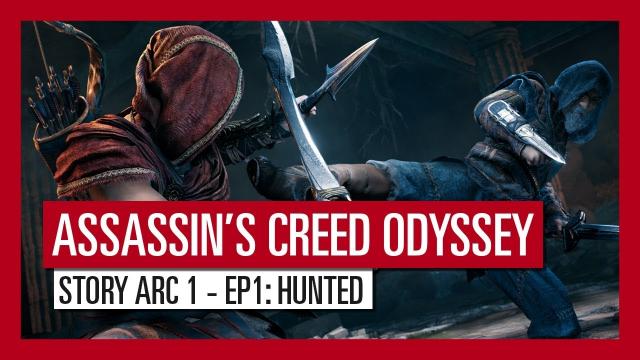 ASSASSIN'S CREED ODYSSEY: STORY ARC 1 - EPISODE 1: HUNTED
