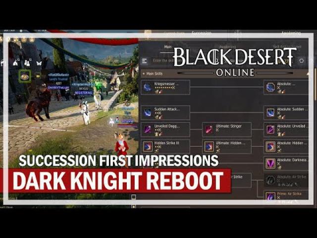 Black Desert Online - Dark Knight Succession Reboot First Impressions & Review