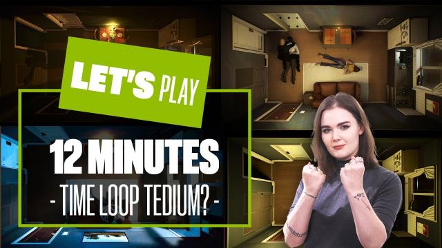 Let's Play 12 Minutes - TIME LOOP TEDIUM? LET'S FIND OUT! 12 Minutes Game Gameplay and Review