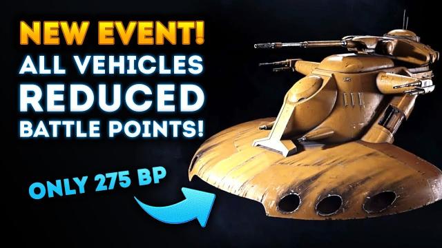 NEW WEEKEND EVENT! All Vehicles Reduced Battle Points for Vehicle Weekend! - Star Wars Battlefront 2