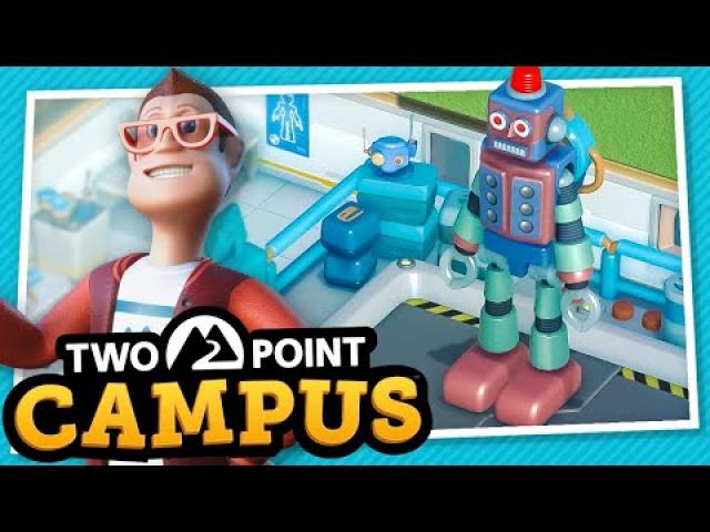 Opening a ROBOT UNIVERSITY with CAREFUL Planning! — Two Point Campus