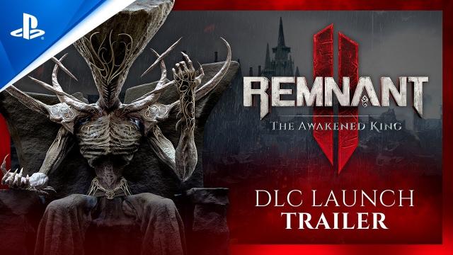 Remnant 2 - The Awakened King DLC Launch Trailer | PS5 Games