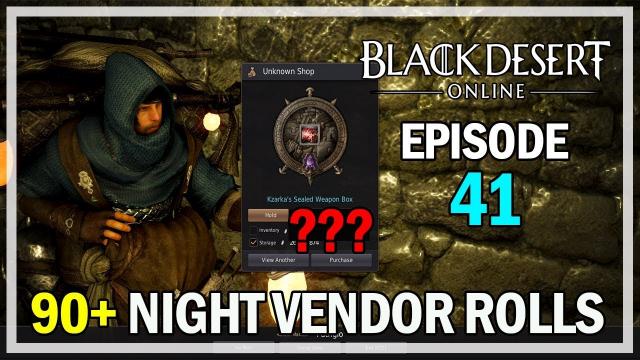 90+ Night Vendor Rolls Episode 41 Kzarka Box - Black Desert Online