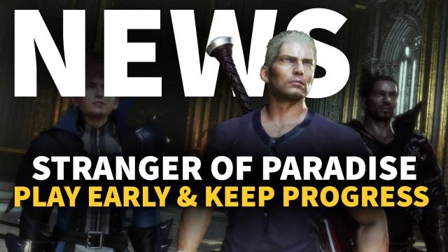 Play Stranger Of Paradise Early & Keep Your Progress! | GameSpot News