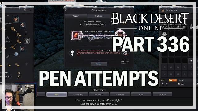 Black Desert Online - Dark Knight Let's Play Part 336 - PEN Attempts