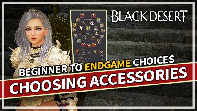 Choosing the right Accessories - Beginner to Endgame Guide | Black Desert
