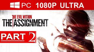 The Evil Within The Assignment Gameplay Walkthrough Part 2 [1080p HD] - No Commentary