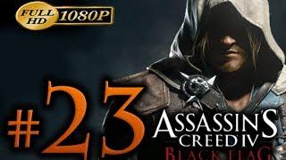 Assassin's Creed 4 Walkthrough Part 23 [1080p HD] - No Commentary - Assassin's Creed 4 Black Flag
