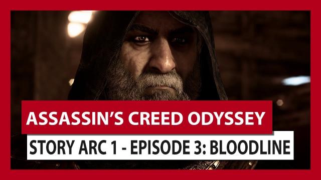 ASSASSIN'S CREED ODYSSEY: STORY ARC 1 - EPISODE 3: BLOODLINE