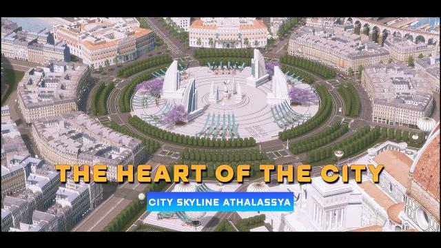 The Heart of the City | Cities Skylines Athalassya 21