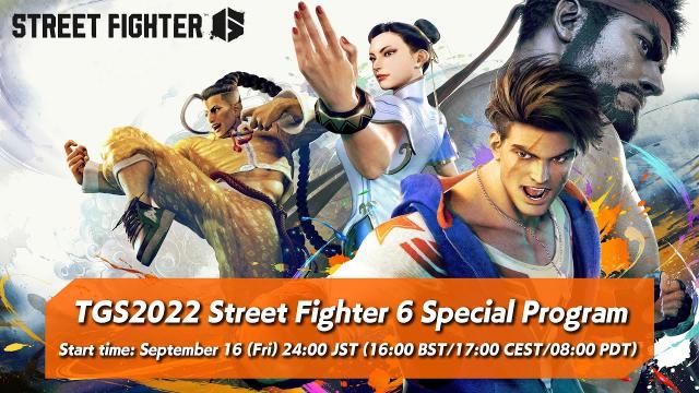 TGS2022 Street Fighter 6 Special Program Livestream