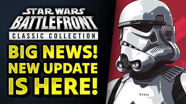 BIG NEWS! New Update Is Here! Star Wars Battlefront Classic Collection