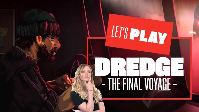 Let's Play Dredge - THE FINAL VOYAGE! Dredge PC gameplay horror fishing game