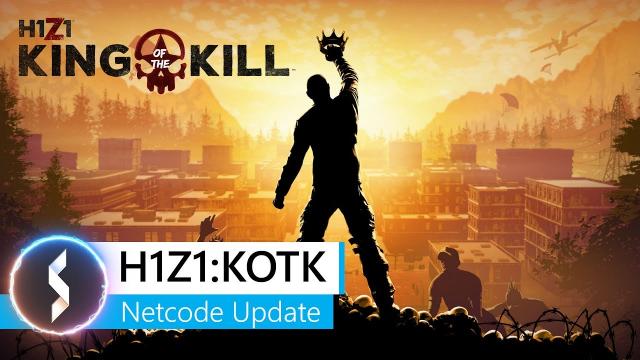 H1Z1 KOTK Netcode Update!