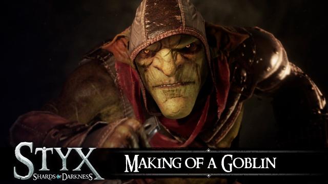 Styx: Shards of Darkness - Making of a Goblin