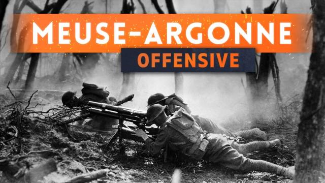 ► THE MEUSE-ARGONNE OFFENSIVE! - Battlefield 1