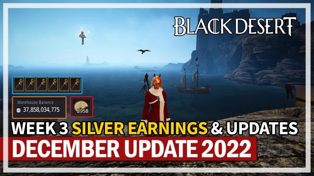 Week 3 Silver Earnings & Updates | December 2022 | Black Desert