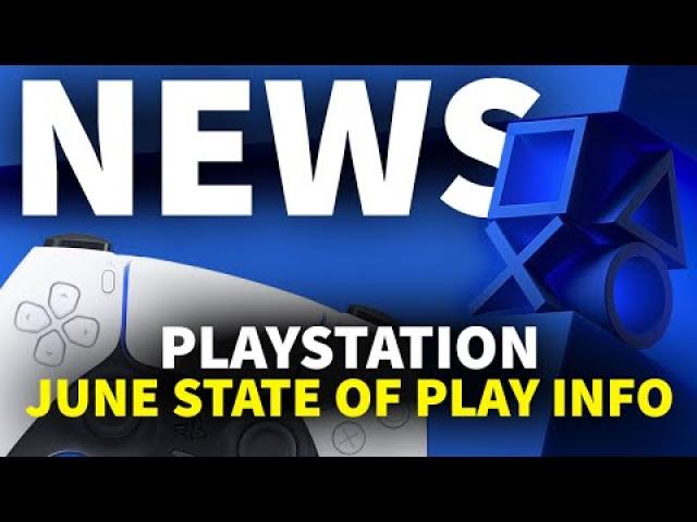 PlayStation State Of Play Announced Ahead of Summer Games Fest | GameSpot News