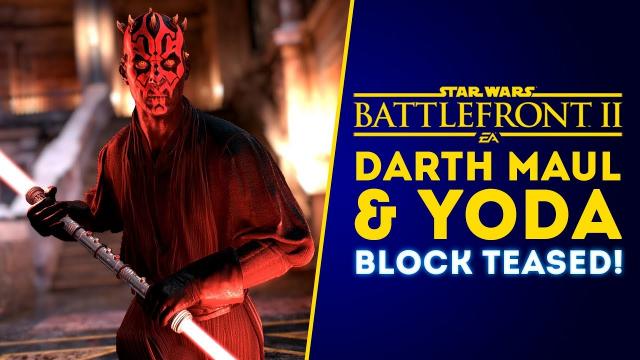 Darth Maul & Yoda Block Mechanics TEASED! Hotfix Arriving This Week! - Star Wars Battlefront 2