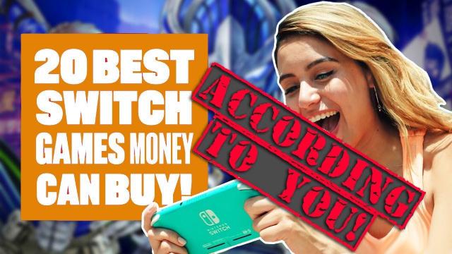 20 Of The Best Nintendo Switch Games Money Can Buy (ACCORDING TO YOU)!