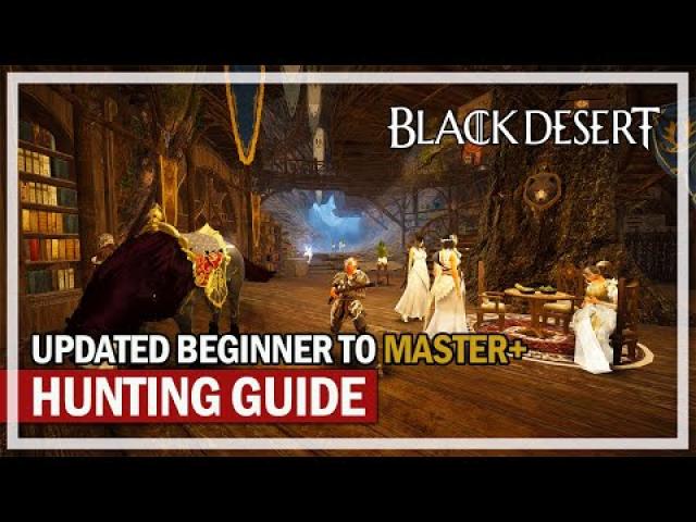 Beginner to Master + Hunting Guide & Life Fame | Black Desert