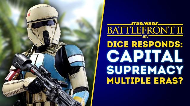 DICE RESPONDS: Capital Supremacy Multiple Eras? Maul & Yoda Block! - Star Wars Battlefront 2 Update